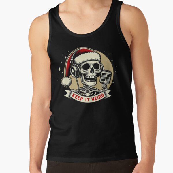 Morbid Keep It Weird Unique Tank Top