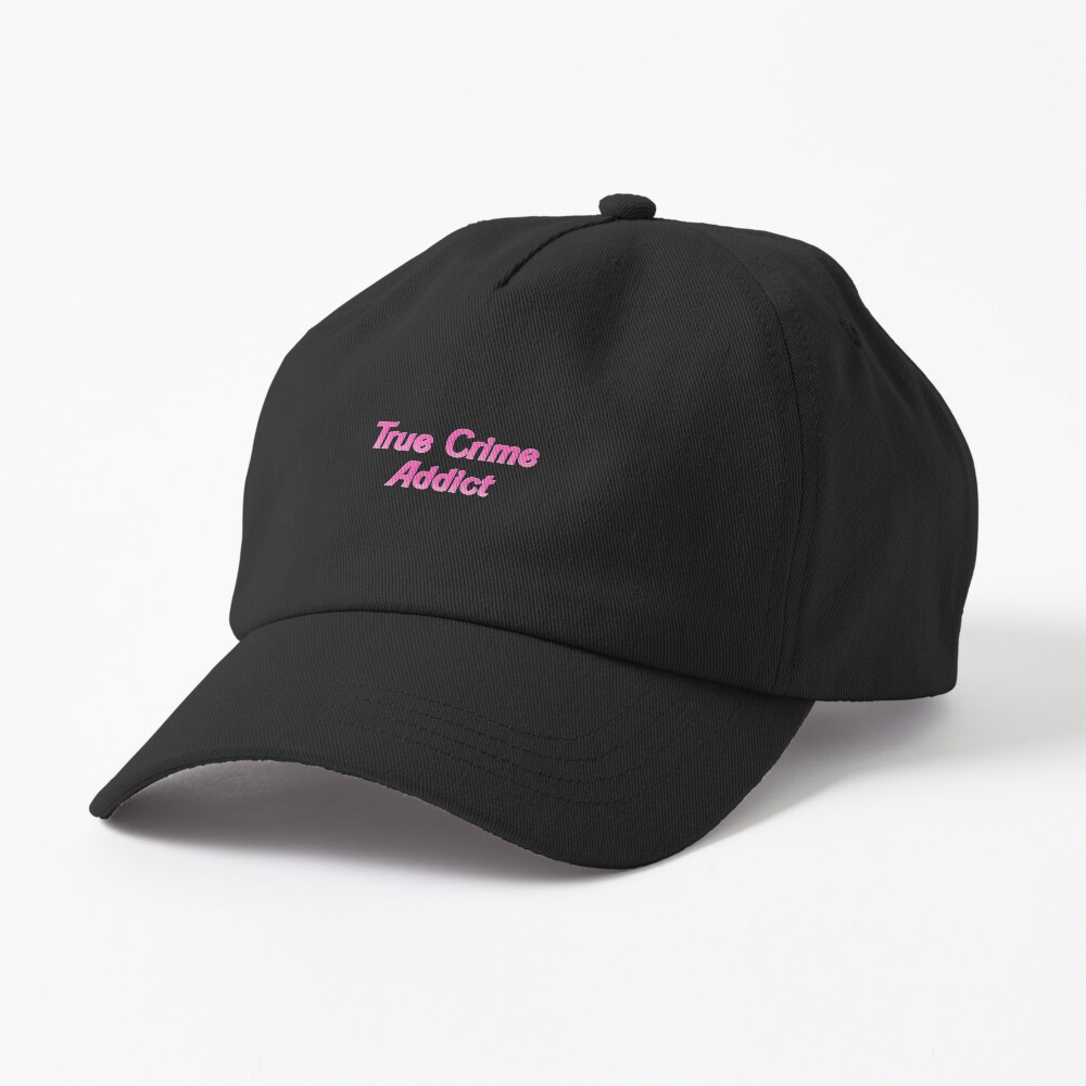 Morbid True Crime Addict True Cap