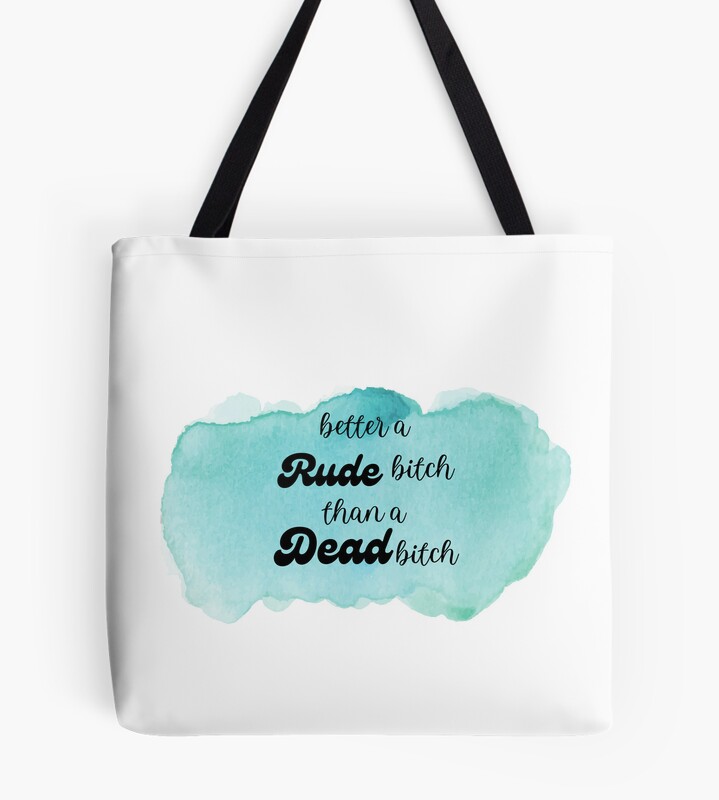 Morbid Better Rude Than Dead Tote Bag