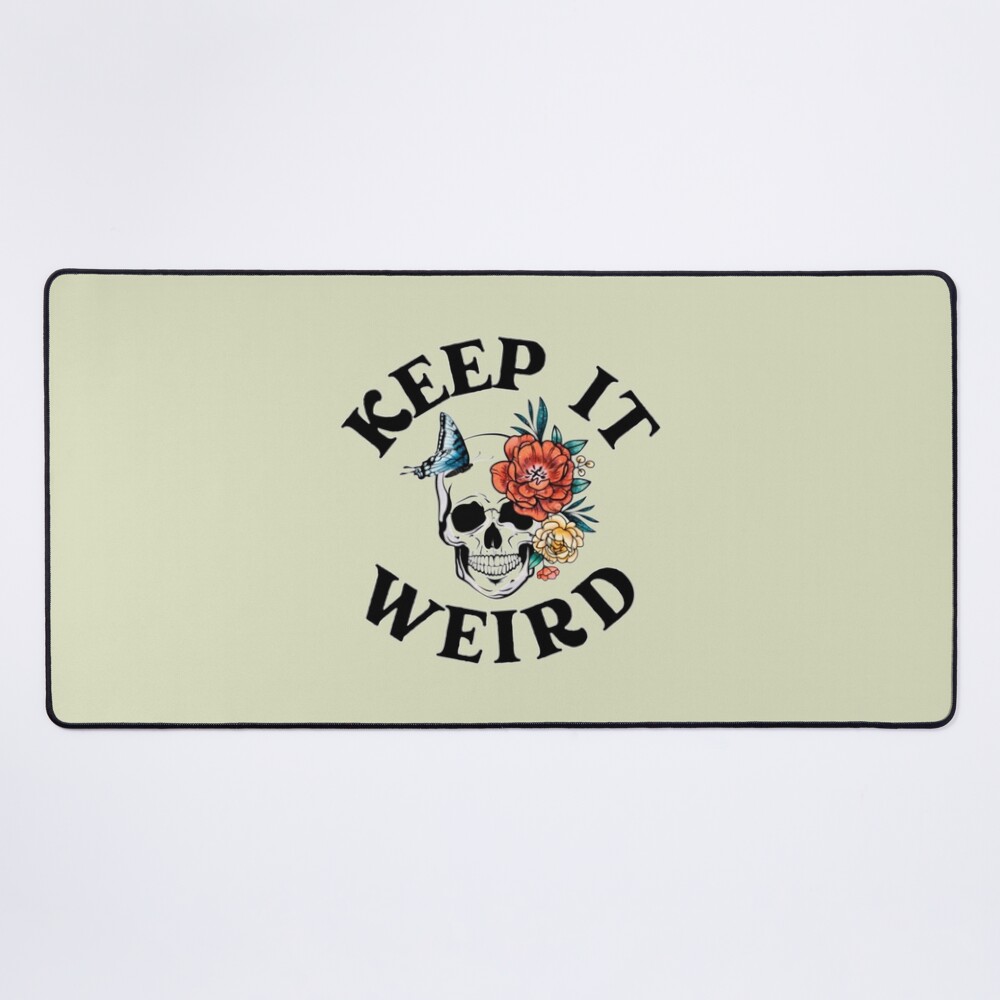 Keep It Weird Morbid Ikeep Mouse Pad