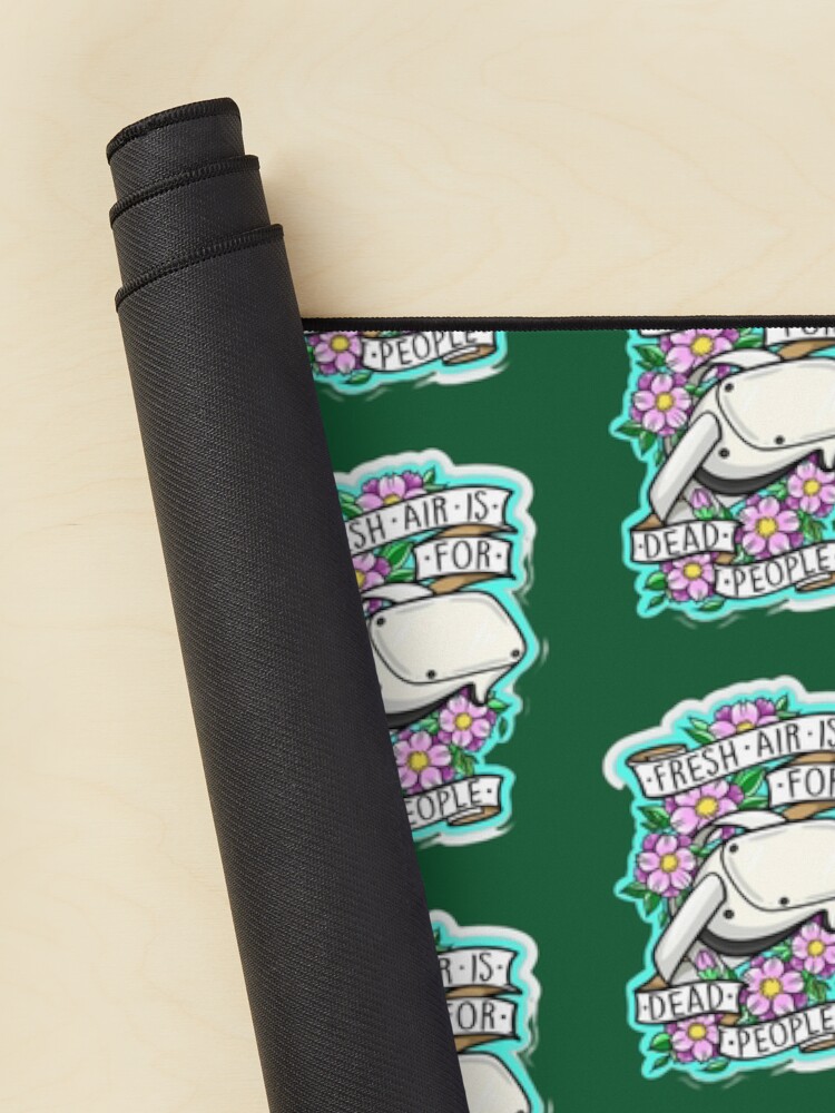 Fresh Air Is For Dead People Mouse Pad - Image 2